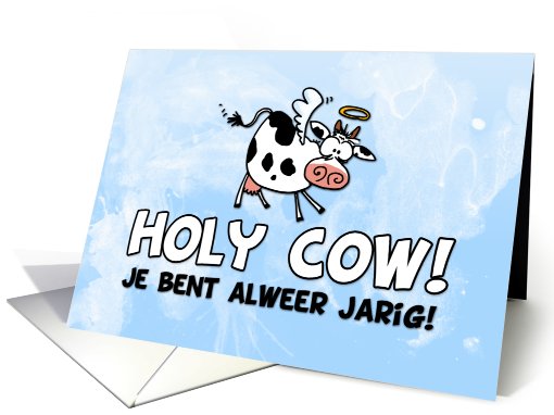 Holy Cow! alweer jarig card (604159)
