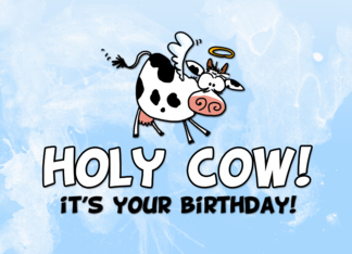 Holy Cow! it's your...