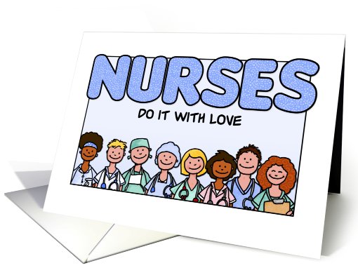 Nurses Day - Nurses Do It With Love card (617087)