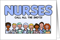 Nurses Day - Nurses Call All the Shots card