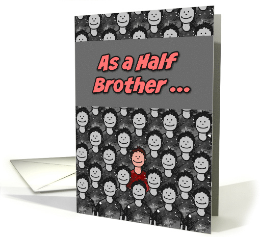 One in a Million Half Brother Happy Birthday card (623552)