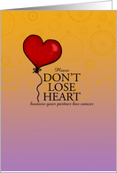 Don’t Lose Heart - Partner With Cancer card