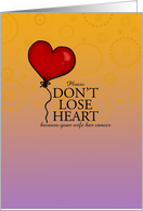 Don’t Lose Heart - Wife With Cancer card