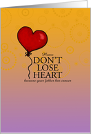 Don’t Lose Heart - Father With Cancer card