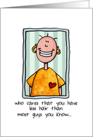 Less Hair than Most Guys - Humorous Cancer Card