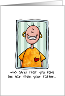 Less Hair than Your Father - Humorous Cancer Card