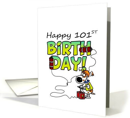 Happy 101st Birthday - Dynamite Dog card (669158)