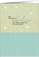 Sincerest Condolences - Loss of Child card