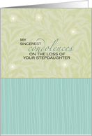Sincerest Condolences - Loss of Stepdaughter card