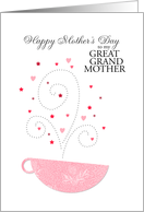 Great Grandmother - teacup - Happy Mother’s Day card