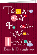 Birth Daughter - Four Letter Words - Birthday card