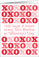 To My Twin Brother - Hugs and Kisses - Valentine’s Day card