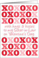 To My Sister in law - Hugs and Kisses - Valentine’s Day card