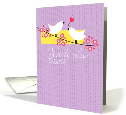 Easter Birds on branch - to my wife card (775658)