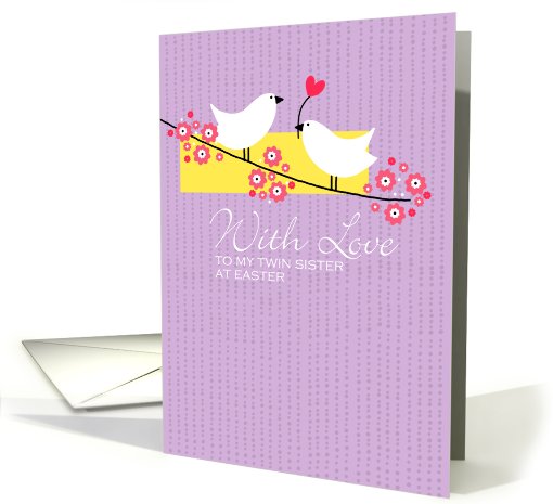 Easter Birds on branch - to my twin sister card (775660)