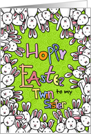 Hoppy Easter - to my twin sister card