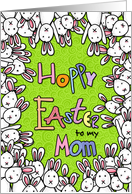 Hoppy Easter - to my mom card