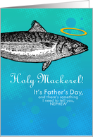Nephew - Father’s Day - Holy Mackerel card