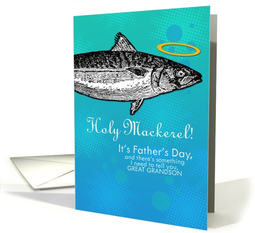 Great Grandson - Father's Day - Holy Mackerel card (798248)