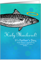 Dad - Father’s Day - Holy Mackerel card