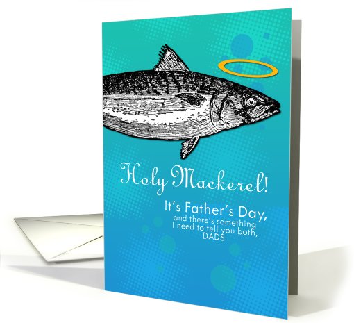 2 dads - Father's Day - Holy Mackerel card (798329)