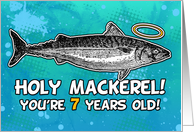 7 years old - Birthday - Holy Mackerel card