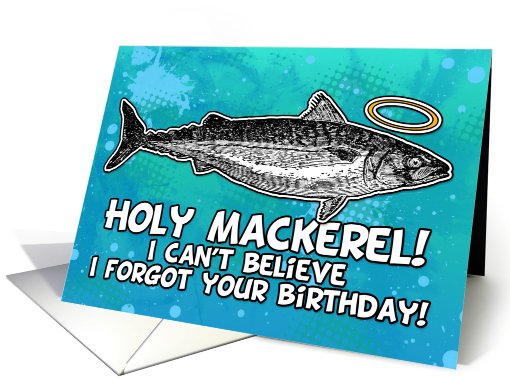 belated birthday - Holy Mackerel card (799934)