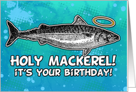 Holy Mackerel - It’s your birthday! card