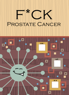 F*ck prostate cancer