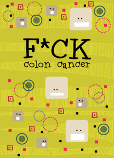 F*ck colon cancer
