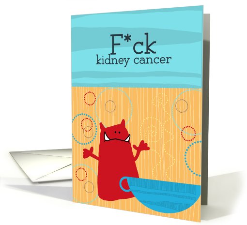 F*ck kidney cancer card (804297)