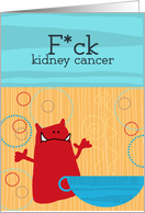 F*ck kidney cancer card