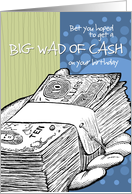 Big Wad of Cash - Birthday - Humor card