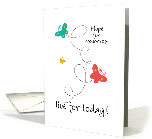 Dancing Butterflies - Live for Today - For Cancer Patient card