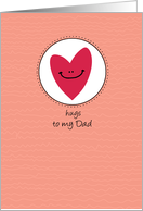 Hugs to my Dad - heart - Get Well card