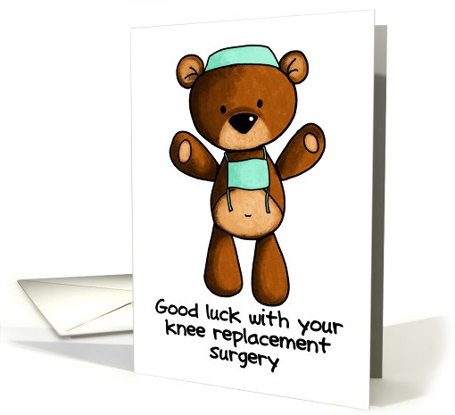 Knee Replacement Surgery - Scrub Bear - Get Well card (823011)