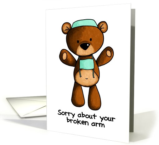 Broken Arm - Scrub Bear - Get Well card (823025)