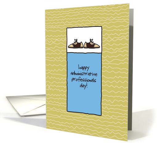 No One Can Fill Your Shoes - For Him - Admin Professionals Day card