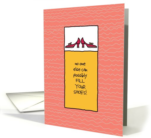 No One Can Fill Your Shoes - For Her - Get Well card (823400)