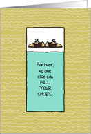 Partner - No One Else Can Fill Your Shoes - Father’s Day card
