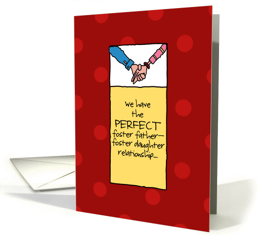 Perfect foster daughter - Happy Birthday foster father card (837774)