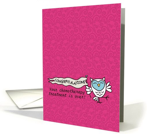 Chemo Treatment Over - Pediatric Cancer Patient Encouragement card