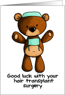 Hair Transplant Surgery - Scrub Bear - Get Well card