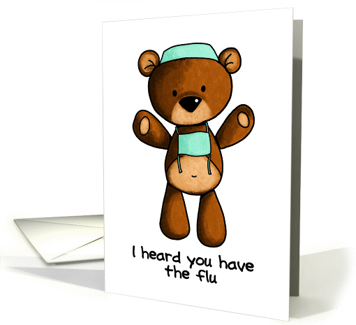 Influenza - Scrub Bear - Get Well card (846967)