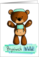 Brysiwch Wella - scrub bear - Get well in Welsh card