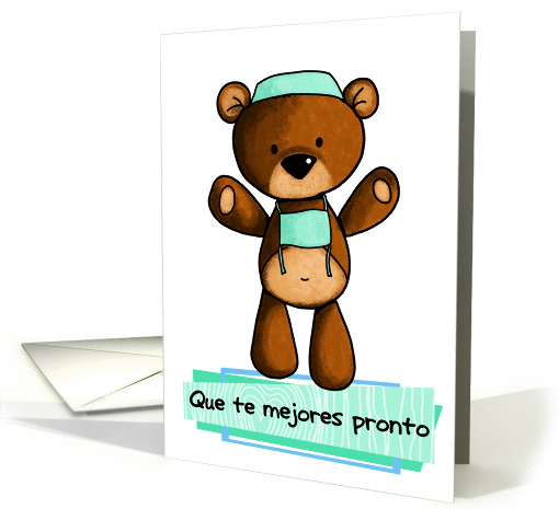 Que te mejores pronto - scrub bear- Get well in Spanish card (846977)