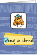 Wracaj do zdrowia! - owl - Get well in Polish card