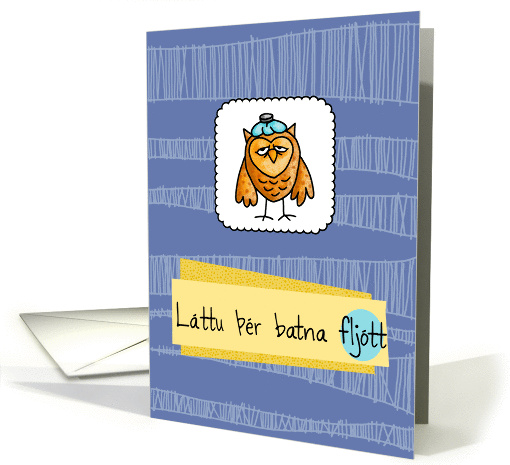 Lttu r batna fljtt - owl - Get well in Icelandic card (847008)