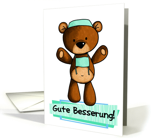 Gute Besserung - scrub bear - Get well in German card (847027)