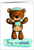 Brzy se uzdravte - scrub bear - Get well in Czech card